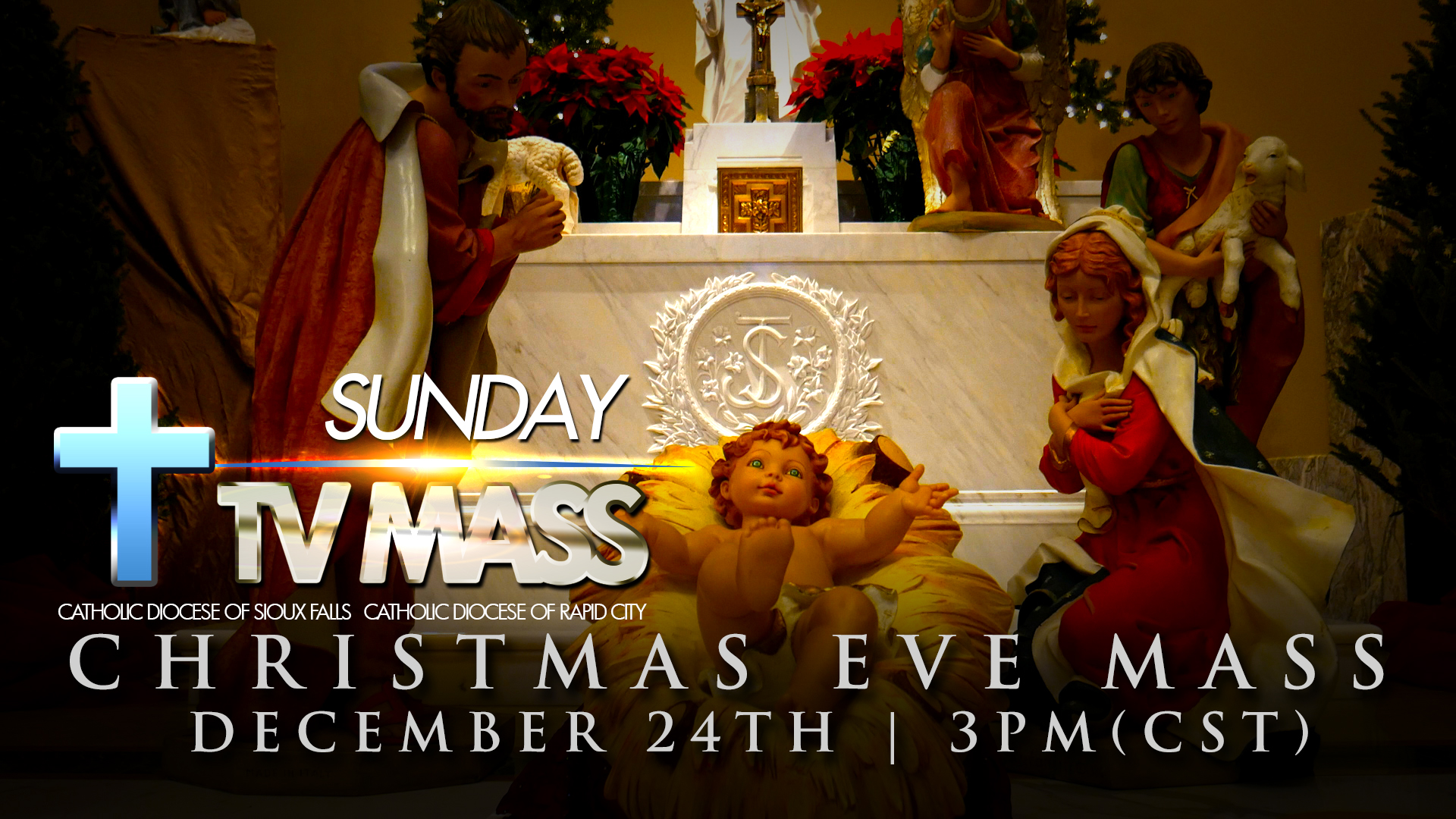 Sunday TV Mass Christmas Eve Vigil Mass Catholic Diocese of Sioux Falls